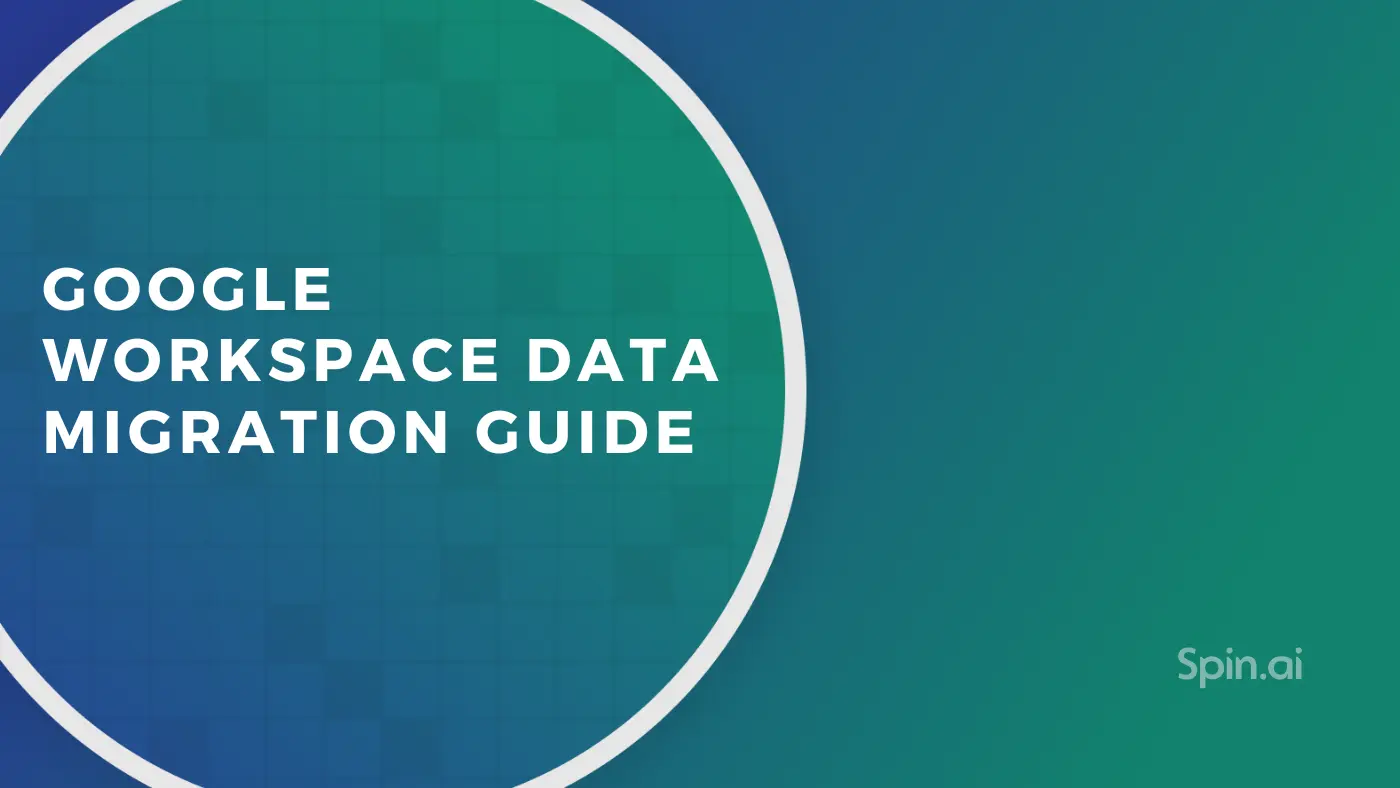 Google Workspace Data Migration Guide