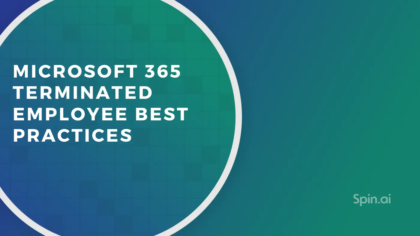 Microsoft 365 Terminated Employee Best Practices