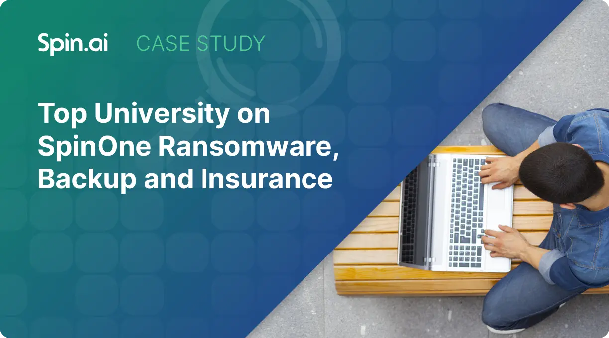 Top University on SpinOne Ransomware, Backup and Insurance