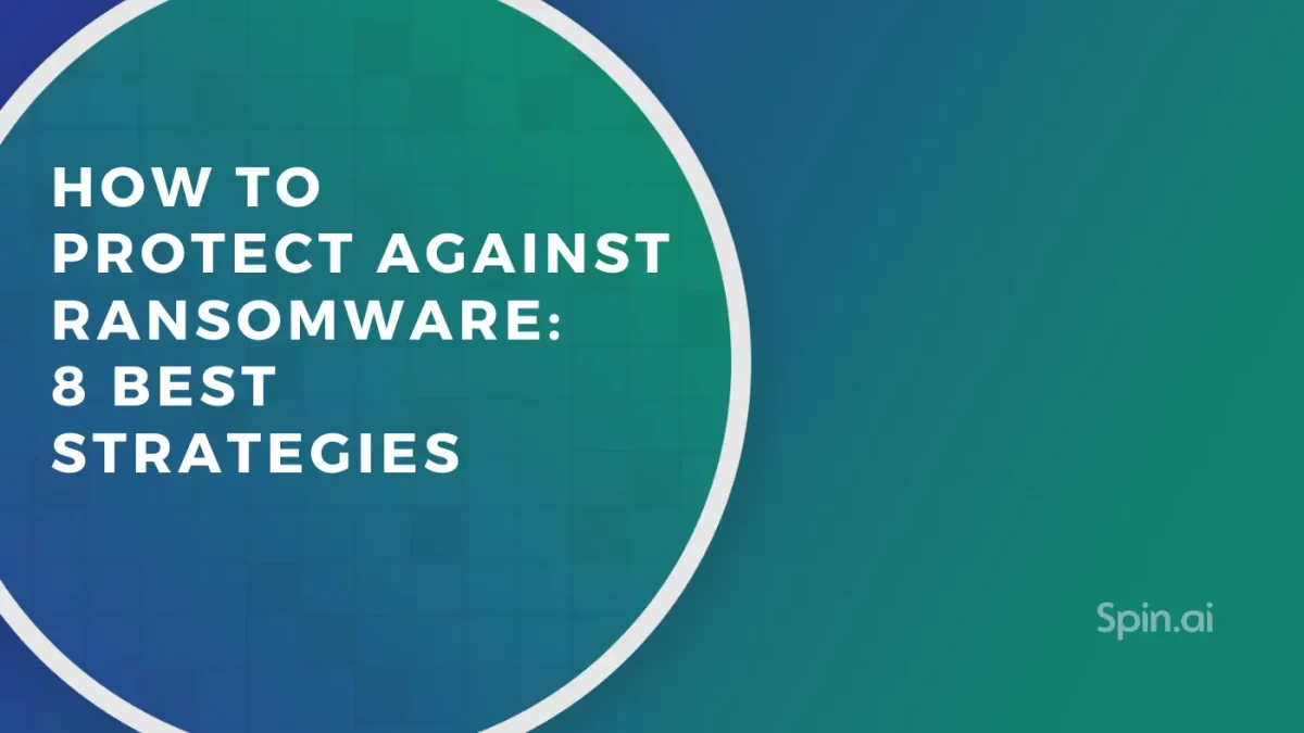 How to Protect Against Ransomware: 8 Best Strategies in 2024