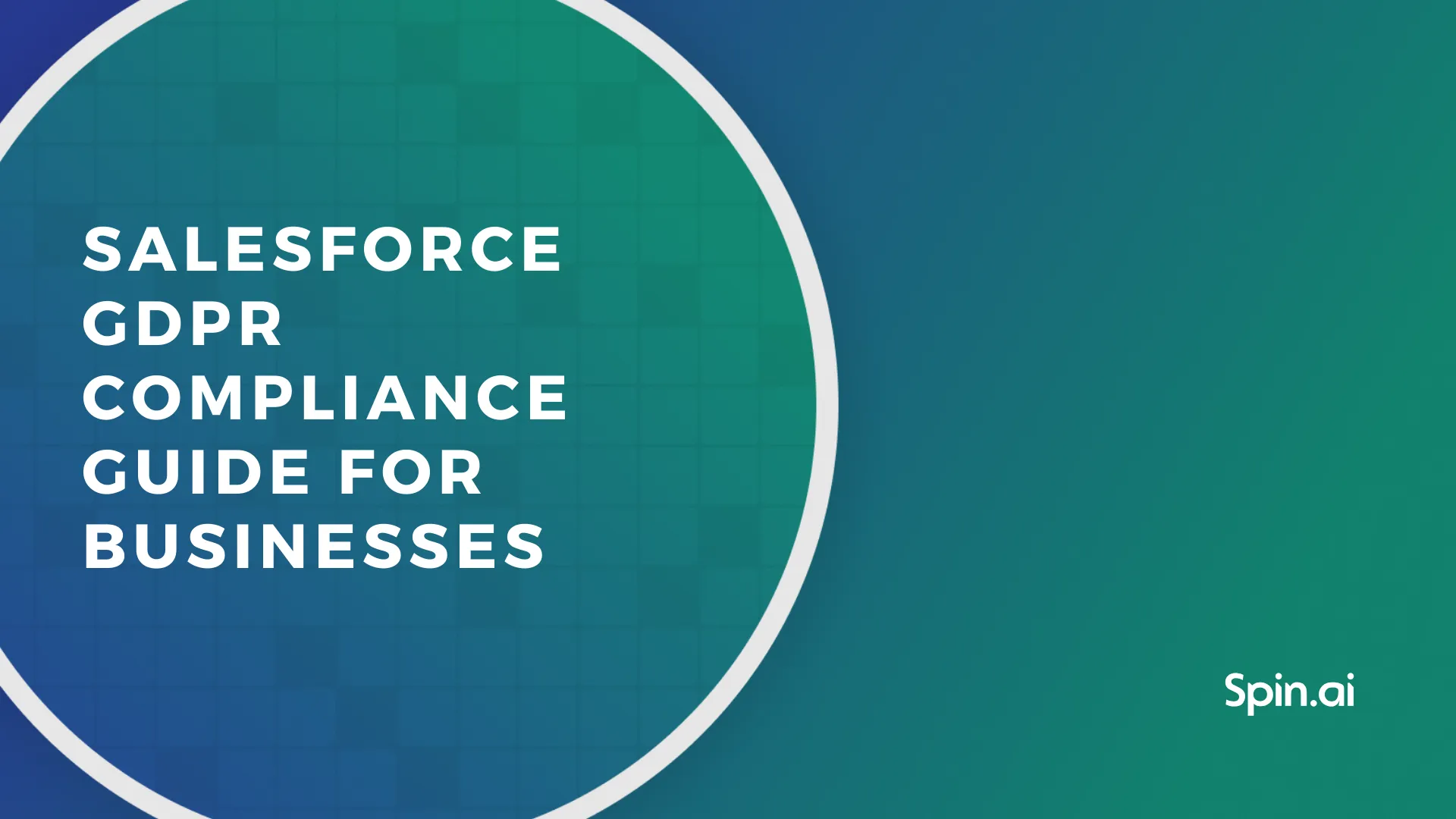 Backup Essential for Salesforce GDPR Compliance Guide Complete Salesforce GDPR Compliance Guide for Businesses