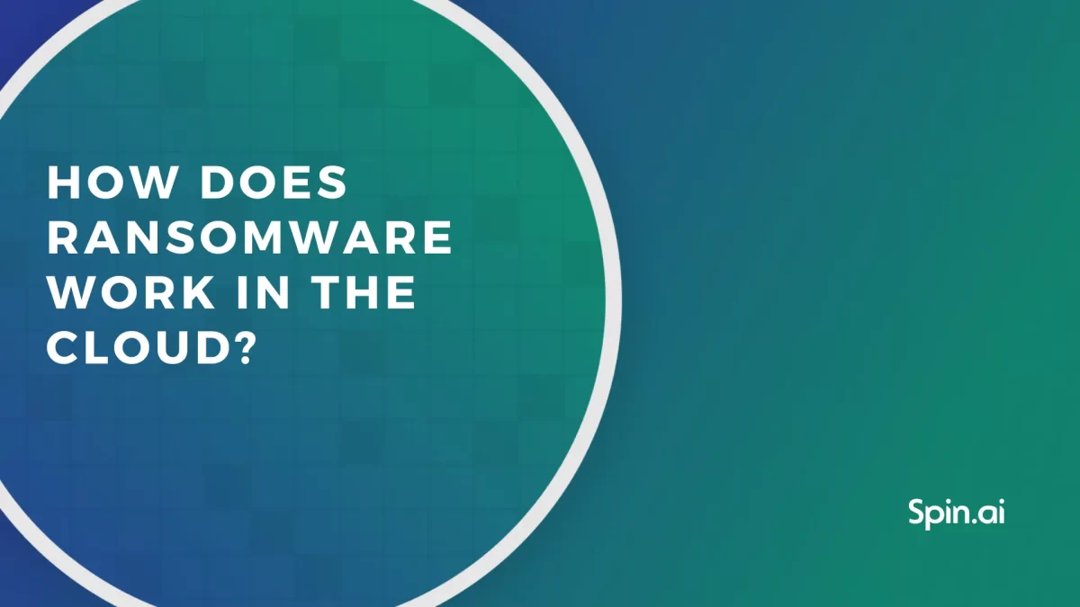 How Does Ransomware Work in the Cloud?