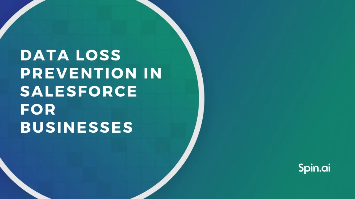 Data Loss Prevention in Salesforce for Businesses