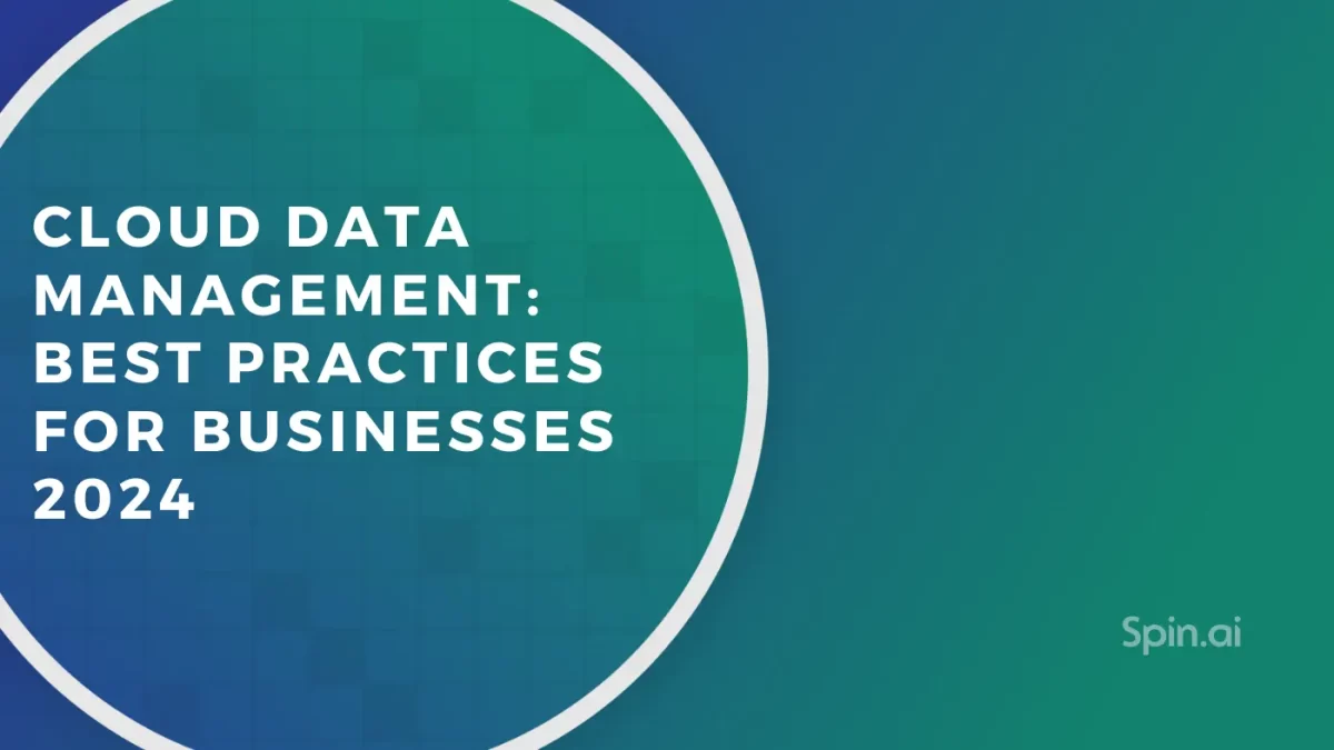 Cloud Data Management: Best Practices for Businesses 2024