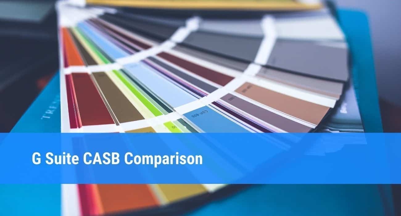 Google Workspace CASB Comparison