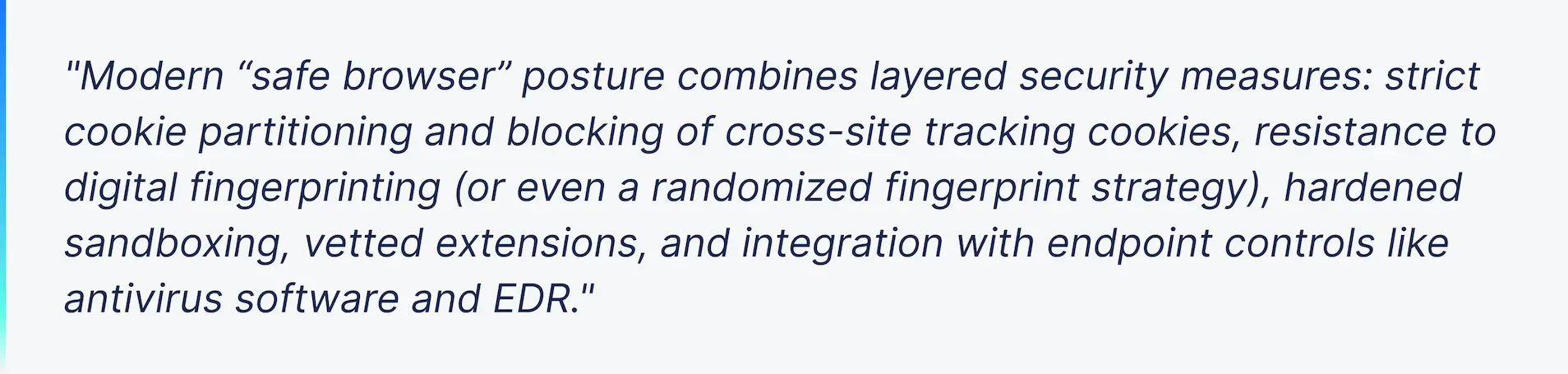 Quote describing modern safe browser posture with layered security measures including cookie partitioning, anti-fingerprinting, sandboxing, vetted extensions, and endpoint protection.